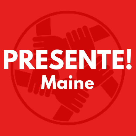 Presente! Maine white text against a red background and a circle with five interlocked hands