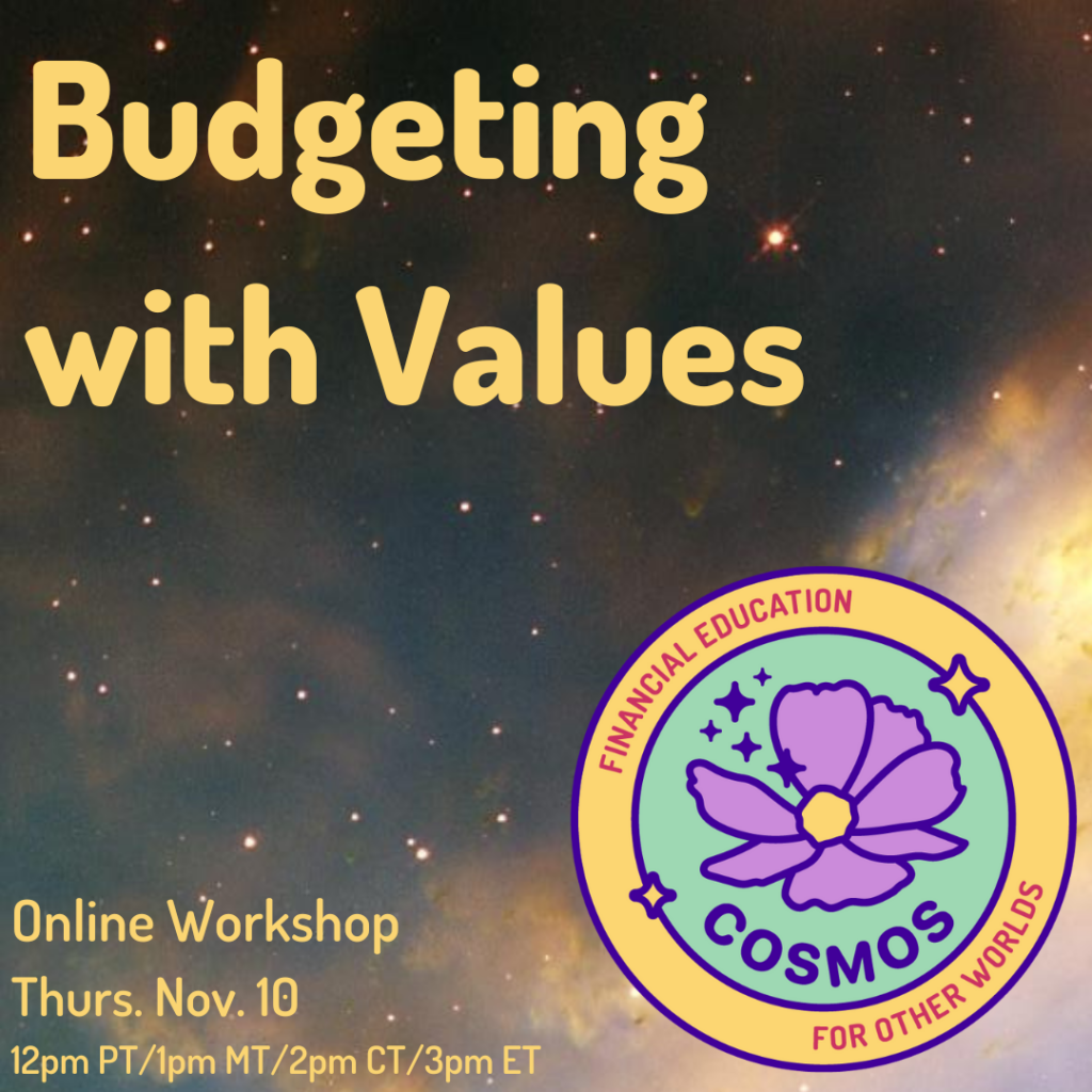 Budgeting with Values workshop title against the background of a nebula with Cosmos Financial Education for Other worlds flower logo