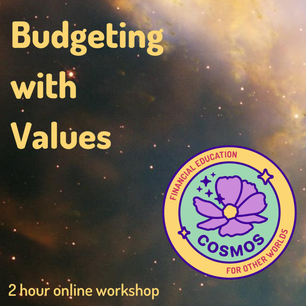 Budgeting with Values workshop title against the background of a nebula with Cosmos Financial Education for Other worlds flower logo