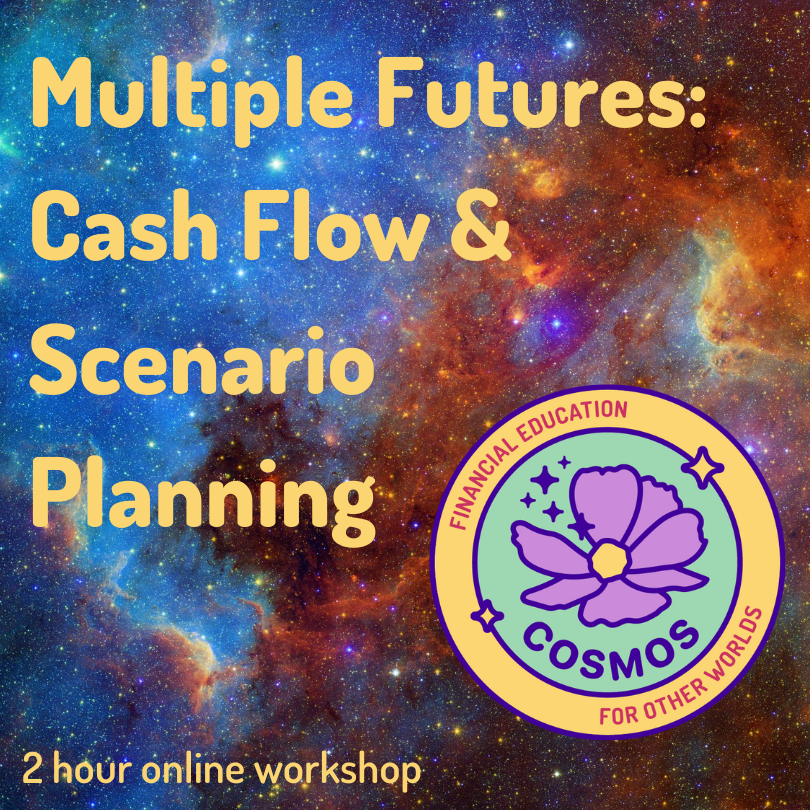 Multiple Futures: Cash Flow and Scenario Planning workshop title against the background of a nebula with Cosmos Fniancial Education for Other Worlds logo