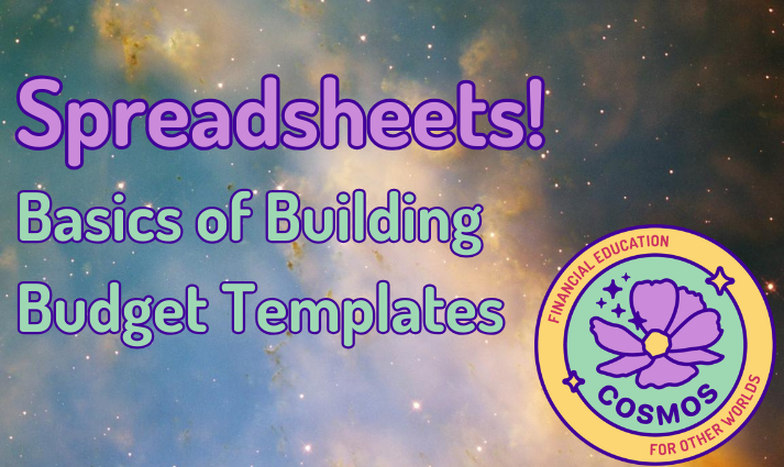 Spreadsheets! Basics of Building Budget Templates